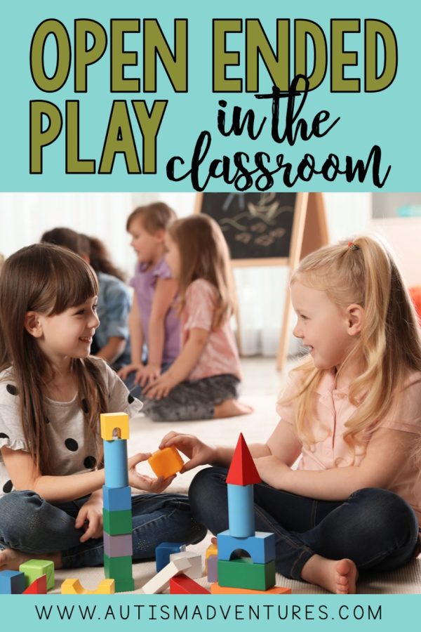 Open Ended Play in the Classroom » Autism Adventures